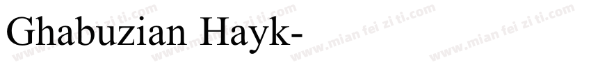 Ghabuzian Hayk字体转换
